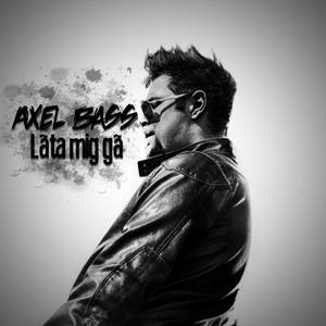 Axel Bass资料,Axel Bass最新歌曲,Axel BassMV视频,Axel Bass音乐专辑,Axel Bass好听的歌