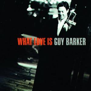 Guy Barker资料,Guy Barker最新歌曲,Guy BarkerMV视频,Guy Barker音乐专辑,Guy Barker好听的歌