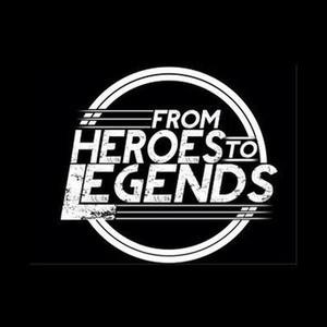 From Heroes To Legends