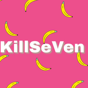 KILLSEVEN资料,KILLSEVEN最新歌曲,KILLSEVENMV视频,KILLSEVEN音乐专辑,KILLSEVEN好听的歌