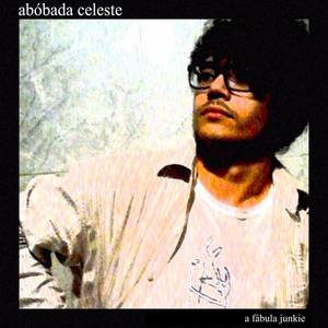 Abóbada Celeste资料,Abóbada Celeste最新歌曲,Abóbada CelesteMV视频,Abóbada Celeste音乐专辑,Abóbada Celeste好听的歌