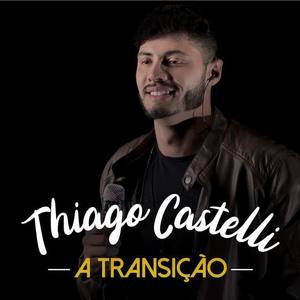 Thiago Castelli资料,Thiago Castelli最新歌曲,Thiago CastelliMV视频,Thiago Castelli音乐专辑,Thiago Castelli好听的歌