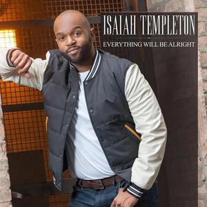 Isaiah Templeton资料,Isaiah Templeton最新歌曲,Isaiah TempletonMV视频,Isaiah Templeton音乐专辑,Isaiah Templeton好听的歌