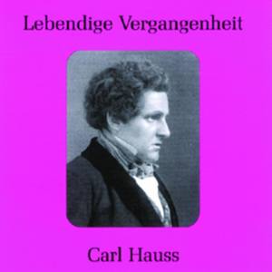 Carl Hauss资料,Carl Hauss最新歌曲,Carl HaussMV视频,Carl Hauss音乐专辑,Carl Hauss好听的歌