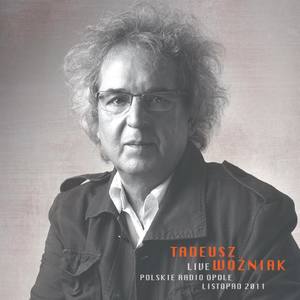 Tadeusz Wozniak资料,Tadeusz Wozniak最新歌曲,Tadeusz WozniakMV视频,Tadeusz Wozniak音乐专辑,Tadeusz Wozniak好听的歌