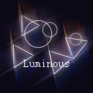Luminous资料,Luminous最新歌曲,LuminousMV视频,Luminous音乐专辑,Luminous好听的歌