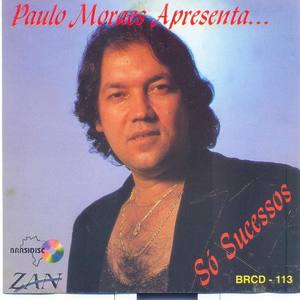Paulo Moraes资料,Paulo Moraes最新歌曲,Paulo MoraesMV视频,Paulo Moraes音乐专辑,Paulo Moraes好听的歌