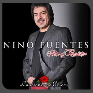 Nino Fuentes资料,Nino Fuentes最新歌曲,Nino FuentesMV视频,Nino Fuentes音乐专辑,Nino Fuentes好听的歌