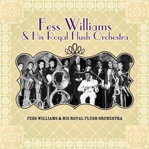 Fess Williams & His Royal Flush Orchestra