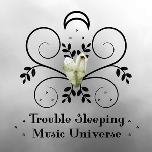 Trouble Sleeping Music Universe资料,Trouble Sleeping Music Universe最新歌曲,Trouble Sleeping Music UniverseMV视频,Trouble Sleeping Music Universe音乐专辑,Trouble Sleeping Music Universe好听的歌