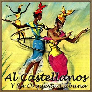 Al Castellanos Y Su Orquesta Cubana