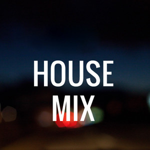 House Mix