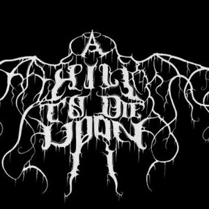 A Hill to Die Upon资料,A Hill to Die Upon最新歌曲,A Hill to Die UponMV视频,A Hill to Die Upon音乐专辑,A Hill to Die Upon好听的歌