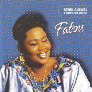 Fatou Guewel资料,Fatou Guewel最新歌曲,Fatou GuewelMV视频,Fatou Guewel音乐专辑,Fatou Guewel好听的歌