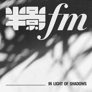 半影In Light of Shadows资料,半影In Light of Shadows最新歌曲,半影In Light of ShadowsMV视频,半影In Light of Shadows音乐专辑,半影In Light of Shadows好听的歌