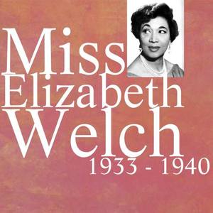Elizabeth Welch资料,Elizabeth Welch最新歌曲,Elizabeth WelchMV视频,Elizabeth Welch音乐专辑,Elizabeth Welch好听的歌