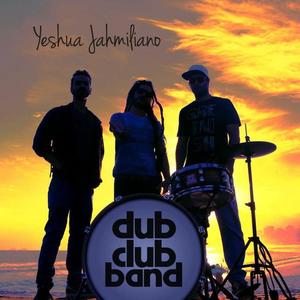 Yeshua Jahmiliano & Dub Club Band