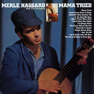 Merle Haggard & The Strangers资料,Merle Haggard & The Strangers最新歌曲,Merle Haggard & The StrangersMV视频,Merle Haggard & The Strangers音乐专辑,Merle Haggard & The Strangers好听的歌
