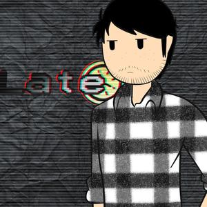 LATE资料,LATE最新歌曲,LATEMV视频,LATE音乐专辑,LATE好听的歌