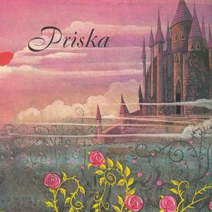 Priska资料,Priska最新歌曲,PriskaMV视频,Priska音乐专辑,Priska好听的歌