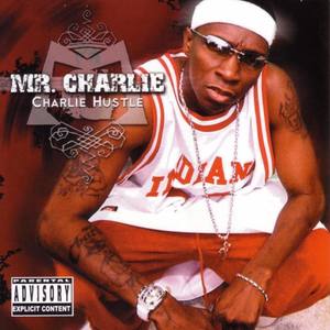 Mr. Charlie资料,Mr. Charlie最新歌曲,Mr. CharlieMV视频,Mr. Charlie音乐专辑,Mr. Charlie好听的歌