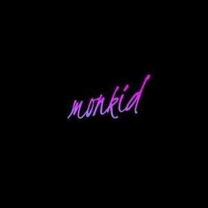 Monkid资料,Monkid最新歌曲,MonkidMV视频,Monkid音乐专辑,Monkid好听的歌