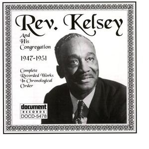 Rev. Kelsey资料,Rev. Kelsey最新歌曲,Rev. KelseyMV视频,Rev. Kelsey音乐专辑,Rev. Kelsey好听的歌
