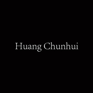 Huang Chunhui资料,Huang Chunhui最新歌曲,Huang ChunhuiMV视频,Huang Chunhui音乐专辑,Huang Chunhui好听的歌
