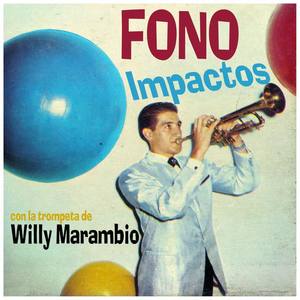 Willy Marambio y su Trompeta资料,Willy Marambio y su Trompeta最新歌曲,Willy Marambio y su TrompetaMV视频,Willy Marambio y su Trompeta音乐专辑,Willy Marambio y su Trompeta好听的歌