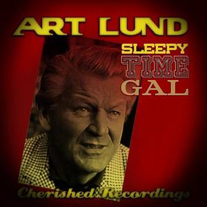 Art Lund资料,Art Lund最新歌曲,Art LundMV视频,Art Lund音乐专辑,Art Lund好听的歌