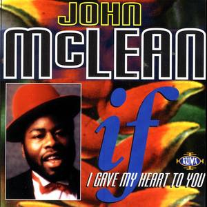 John Mclean资料,John Mclean最新歌曲,John McleanMV视频,John Mclean音乐专辑,John Mclean好听的歌