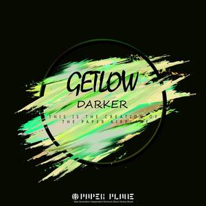 GetLow资料,GetLow最新歌曲,GetLowMV视频,GetLow音乐专辑,GetLow好听的歌