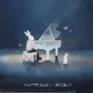 VaporRabbit(蒸汽兔子)资料,VaporRabbit(蒸汽兔子)最新歌曲,VaporRabbit(蒸汽兔子)MV视频,VaporRabbit(蒸汽兔子)音乐专辑,VaporRabbit(蒸汽兔子)好听的歌