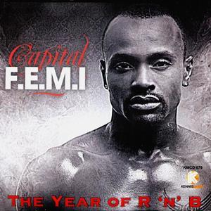 Capital F.E.M.I资料,Capital F.E.M.I最新歌曲,Capital F.E.M.IMV视频,Capital F.E.M.I音乐专辑,Capital F.E.M.I好听的歌