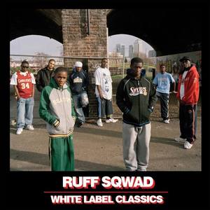 Ruff Sqwad资料,Ruff Sqwad最新歌曲,Ruff SqwadMV视频,Ruff Sqwad音乐专辑,Ruff Sqwad好听的歌
