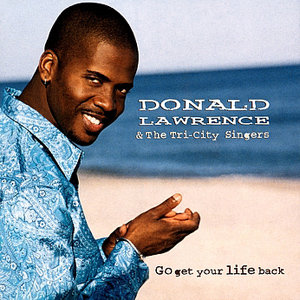 Donald Lawrence & The Tri-City Singers