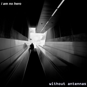 I Am No Hero