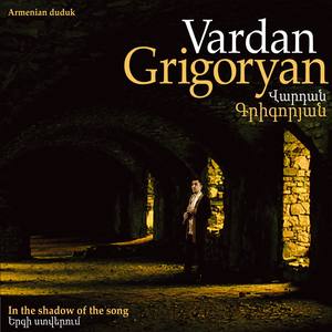 Vardan Grigoryan资料,Vardan Grigoryan最新歌曲,Vardan GrigoryanMV视频,Vardan Grigoryan音乐专辑,Vardan Grigoryan好听的歌