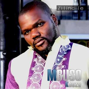 Mbuso Khoza资料,Mbuso Khoza最新歌曲,Mbuso KhozaMV视频,Mbuso Khoza音乐专辑,Mbuso Khoza好听的歌
