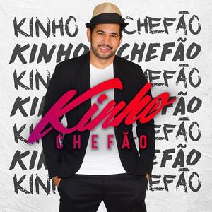 Kinho Chefão资料,Kinho Chefão最新歌曲,Kinho ChefãoMV视频,Kinho Chefão音乐专辑,Kinho Chefão好听的歌