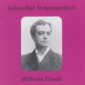 Wilhelm Hesch资料,Wilhelm Hesch最新歌曲,Wilhelm HeschMV视频,Wilhelm Hesch音乐专辑,Wilhelm Hesch好听的歌