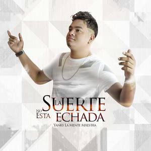 Yanky la Mente Maestra资料,Yanky la Mente Maestra最新歌曲,Yanky la Mente MaestraMV视频,Yanky la Mente Maestra音乐专辑,Yanky la Mente Maestra好听的歌