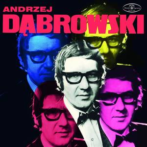 Andrzej Dąbrowski资料,Andrzej Dąbrowski最新歌曲,Andrzej DąbrowskiMV视频,Andrzej Dąbrowski音乐专辑,Andrzej Dąbrowski好听的歌