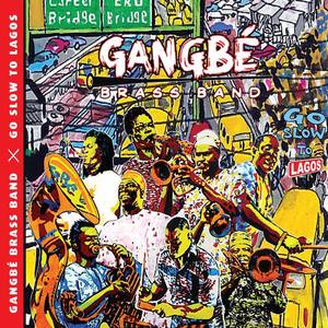 Gangbé Brass Band资料,Gangbé Brass Band最新歌曲,Gangbé Brass BandMV视频,Gangbé Brass Band音乐专辑,Gangbé Brass Band好听的歌
