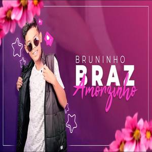 Bruninho Braz资料,Bruninho Braz最新歌曲,Bruninho BrazMV视频,Bruninho Braz音乐专辑,Bruninho Braz好听的歌