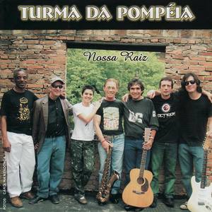 Turma da Pompéia资料,Turma da Pompéia最新歌曲,Turma da PompéiaMV视频,Turma da Pompéia音乐专辑,Turma da Pompéia好听的歌