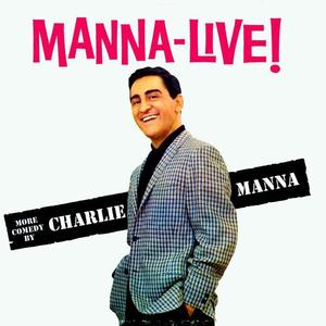 Charlie Manna资料,Charlie Manna最新歌曲,Charlie MannaMV视频,Charlie Manna音乐专辑,Charlie Manna好听的歌
