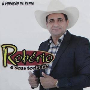 Robério e Seus Teclados资料,Robério e Seus Teclados最新歌曲,Robério e Seus TecladosMV视频,Robério e Seus Teclados音乐专辑,Robério e Seus Teclados好听的歌