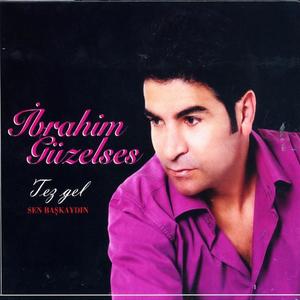 İbrahim Güzelses资料,İbrahim Güzelses最新歌曲,İbrahim GüzelsesMV视频,İbrahim Güzelses音乐专辑,İbrahim Güzelses好听的歌