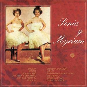 Sonia Y Myriam资料,Sonia Y Myriam最新歌曲,Sonia Y MyriamMV视频,Sonia Y Myriam音乐专辑,Sonia Y Myriam好听的歌
